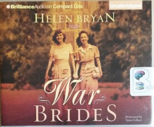 War Brides written by Helen Bryan performed by Tavia Gilbert on CD (Unabridged)